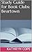 Study Guide for Book Clubs: Beartown by Kathryn Cope