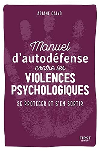 Amazon Fr Manuel D Auto Defense Contre Les Violences Psychologiques Calvo Ariane Livres