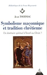 Symbolisme maçonnique et tradition chrétienne