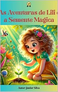 Livro As aventuras de Lili e a semente mágica.