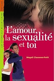 L' amour, la sexualité et toi
