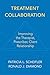 Treatment Collaboration: Improving the Therapist, Prescriber, Client Relationship