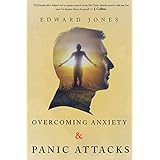 Overcoming Anxiety &amp; Panic Attacks: Beating Anxiety &amp; Panic Attacks (Anxiety, Panic Attacks, Panic Disorder, Self Help) (Volume 3)