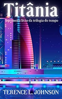 Livro Titânia: O primeiro livro da trilogia do tempo