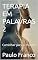 Livro TERAPIA EM PALAVRAS 2: Caminhar para o mundo (Poesias & Autoajuda)