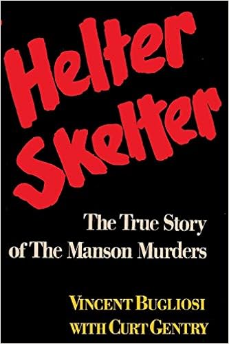 Helter Skelter The True Story Of The Manson Murders Bugliosi Vincent Gentry Curt Sloan Sam 9784871874007 Books Amazon Ca