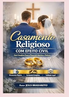 Livro CASAMENTO RELIGIOSO COM EFEITO CIVIL: Guia completo passo-a-passo