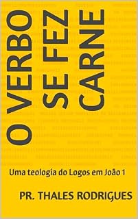 Livro O Verbo se fez carne: Uma teologia do Logos em João 1