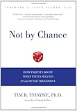 Not by Chance: How Parents Boost Their Teen's Success In and After Treatment
