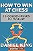 How to Win At Chess by Daniel King