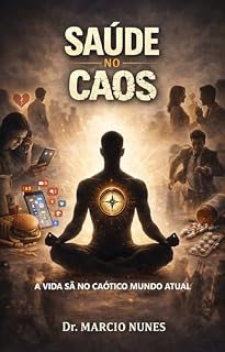 Livro Saúde no Caos: A Vida Sã no Caótico Mundo Atual