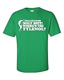Jacted Up Tees Hallelujah! Holy Shit! Where's the Tylenol? Men's T-Shirt SHIPS FROM OHIO USA
