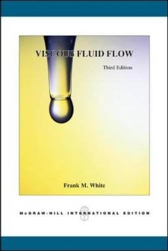 Viscous Fluid Flow (Int'l Ed) Paperback โ 16 April 2005