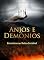 Livro Anjos e Demônios : Encontros no Reino Invisível