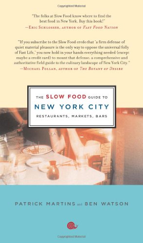 Download The Slow Food Guide to New York City: Restaurants, Markets, Bars Download The Slow Food Guide to New York City: Restaurants, Markets, Bars