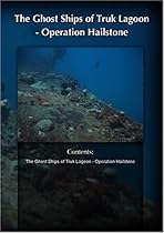 The Ghost Ships of Truk Lagoon - Operation Hailstone