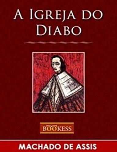 A Igreja do Diabo - eBook, Resumo, Ler Online e PDF - por Machado de Assis