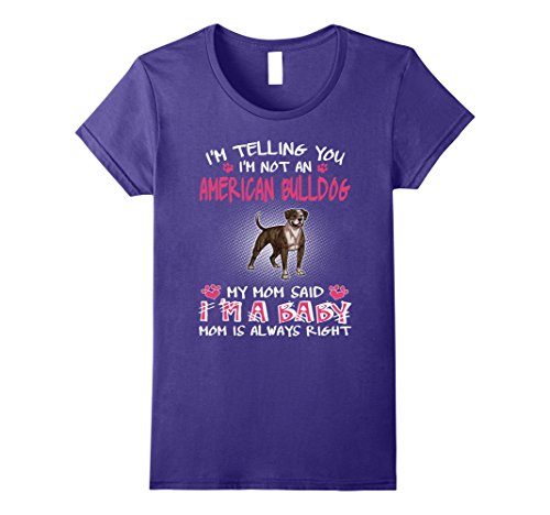Womens I'm Telling You I'm Not An American Bulldog T-Shirt Small Purple