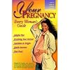 Your Pregnancy Every Woman's Guide: Helpful Tips Involing Your Partner Nutrition & Weight by Glade B. Curtis, MD.OB/GYN