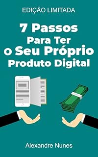Livro 7 Passos Para Ter O Seu Próprio Produto Digital