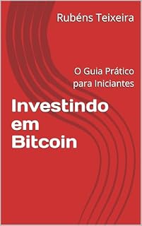 Livro Investindo em Bitcoin: O Guia Prático para Iniciantes