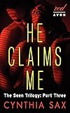 He Claims Me: The Seen Trilogy: Part Three