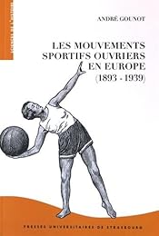 Les  Mouvements sportifs ouvriers en Europe (1893-1939)