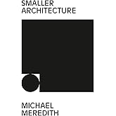 Smaller Architecture (Architecture Exchange Memo Series)