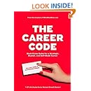 The Career Code: Must-Know Rules for a Strategic, Stylish, and Self-Made Career