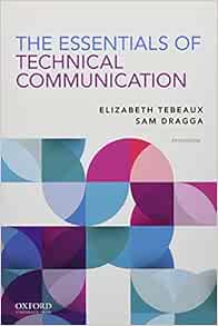 The Essentials Of Technical Munication Tebeaux Elizabeth Dragga Sam 9780197539200 Books