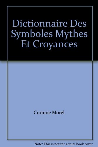 Dictionnaire des symboles, mythes et croyances