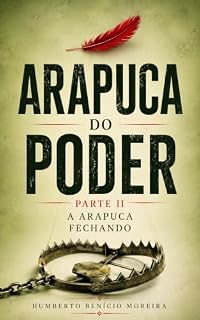 Livro Arapuca do Poder - Parte II: A Arapuca Fechando (Ciclos de Consciência das Nações)