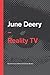 Reality TV (Key Concepts in Media and Cultural Studies) by June Deery