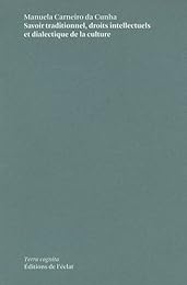 Savoir traditionnel, droits intellectuels et dialectique de la culture