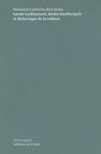 Savoir traditionnel, droits intellectuels et dialectique de la culture