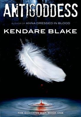 [(Antigoddess )] [Author: Kendare Blake] [Sep-2013]