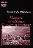 Front cover for the book Violence and the State in Suharto's Indonesia (Studies on Southeast Asia, 30) by Benedict R. Anderson