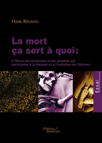 La  mort ça sert à quoi