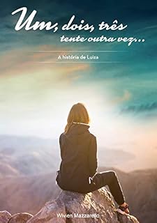 Livro UM, DOIS, TRÊS, TENTE OUTRA VEZ: A HISTÓRIA DE LUIZA