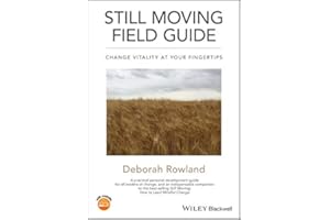 Still Moving Field Guide: Change Vitality At Your Fingertips