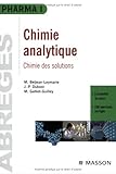 Chimie analytique : Chimie des solutions by Martine Beljean-Leymarie, Jean-Pierre Dubost