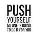 Vinyl Wall Art Decal - Push Yourself No One is Going to Do It for You - Positive Gym Fitness Health Motivational Workout Lifestyle Locker Room Quotes Decor (42
