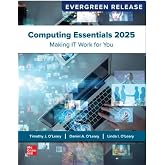 Computing Essentials 2025: Making IT Work for You (2024 Release)
