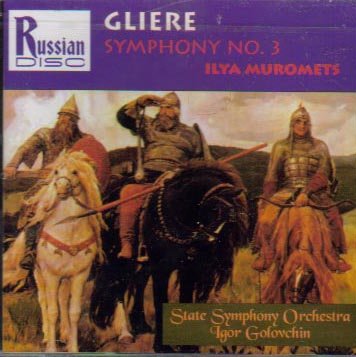 Glière: Symphony No. 3 Ilya Muromets