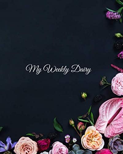 My Weekly Dairy: Daily & Weekly Productivity Planner | At-A-Glance Weekly Diary Schedule | Undated Diary Organizer to Review Your Day, Set & Achieve Your Goals | Get Things Done Log Book Paperback – 23 May 2019