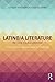 Latino/a Literature in the Classroom: Twenty-first-century approaches to teaching