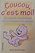Coucou, c'est moi! by 