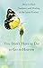 You Don't Have to Die to Go to Heaven: How to Find Guidance and Healing in the Spirit Realms by Susan Allison