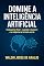 Livro Domine a Inteligência Artificial