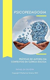 Livro PSICOPEDAGOGIA: Práticas de Autoria em Contextos da Clínica-Escola